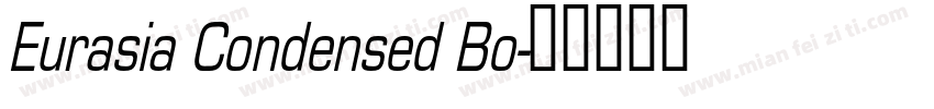Eurasia Condensed Bo字体转换